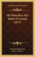 Butterflies and Moths of Canada (1873)