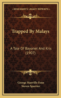 Trapped by Malays