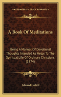 A Book Of Meditations