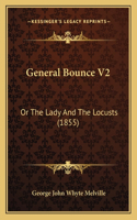 General Bounce V2: Or The Lady And The Locusts (1855)(English)