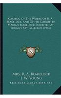 Catalog Of The Works Of R. A. Blakelock, And Of His Daughter Marian Blakelock Exhibited At Young's Art Galleries (1916)