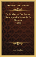 De La Marche Des Etudes Historiques En Savoie Et En Piemont (1839)