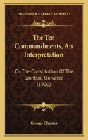 The Ten Commandments, An Interpretation
