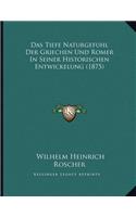 Das Tiefe Naturgefuhl Der Griechen Und Romer In Seiner Historischen Entwickelung (1875)
