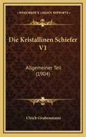 Die Kristallinen Schiefer V1: Allgemeiner Teil (1904)