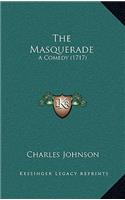 The Masquerade: A Comedy (1717)