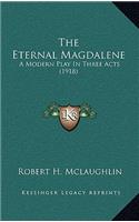 The Eternal Magdalene