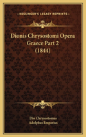 Dionis Chrysostomi Opera Graece Part 2 (1844)