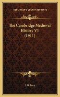 Cambridge Medieval History V1 (1911)