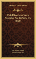 United States Lawn Tennis Association And The World War (1921)
