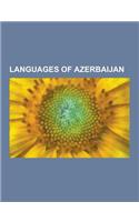 Languages of Azerbaijan: Russian Language, Turkish Language, Armenian Language, Ukrainian Language, Kurdish Language, Georgian Language, Talysh