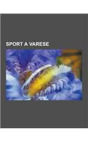 Sport a Varese: A.S. Varese 1910, Hockey Club Varese, Pallacanestro Varese, Storia Della Pallacanestro Varese, Storia Dell'associazion(Italian)