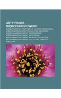 Akty Prawa Mi Dzynarodowego: Mi Dzynarodowa Kodyfikacja Ochrony Rodowiska, Mi Dzynarodowa Kodyfikacja Praw Cz Owieka(Polish)