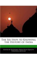 The Six Steps to Knowing the History of India