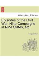 Episodes of the Civil War. Nine Campaigns in Nine States, etc.