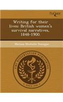 Writing for Their Lives: British Women's Survival Narratives
