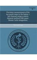 Precision Measurement of the Top Quark Mass in the Lepton + Jets Channel Using a Matrix Element Method with Quasi-Monte Carlo Integration.