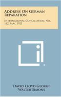 Address on German Reparation: International Conciliation, No. 162, May, 1921