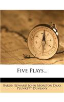 Five Plays...