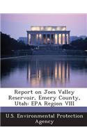 Report on Joes Valley Reservoir, Emery County, Utah: EPA Region VIII