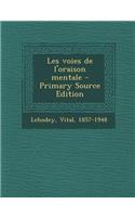 Les Voies de L'Oraison Mentale - Primary Source Edition