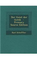 Der Geist Der Gotik - Primary Source Edition