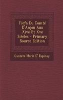 Fiefs Du Comte D'Anjou Aux Xive Et Xve Siecles - Primary Source Edition