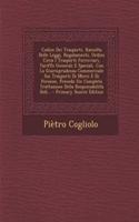 Codice Dei Trasporti, Raccolta Delle Leggi, Regolamenti, Ordini Circa I Trasporti Ferroviari, Tariffe Generali E Speciali, Con La Giurisprudenza Commerciale Sui Trasporti Di Merci E Di Persone, Precede Un Completa Trattazione Della Responsabilità D