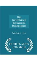 Die Griechisch Römische Biographie - Scholar's Choice Edition: (English)