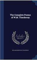 The Complete Poems of W.M. Thackeray