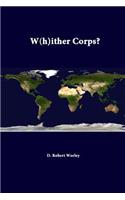 W(h)Ither Corps?