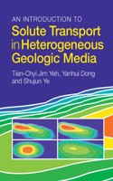 Introduction to Solute Transport in Heterogeneous Geologic Media