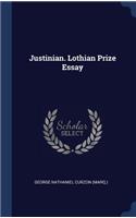Justinian. Lothian Prize Essay