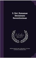 S. Rot. Romanae Decisiones Recentissimae