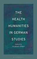 Health Humanities in German Studies