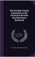 Portable Transit Instrument in the Vertical of the Pole Star [electronic Resource]