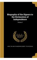 Biography of the Signers to the Declaration of Independence; Volume 4