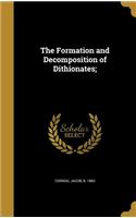The Formation and Decomposition of Dithionates;