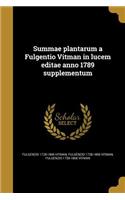 Summae plantarum a Fulgentio Vitman in lucem editae anno 1789 supplementum