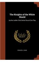 The Knights of the White Shield