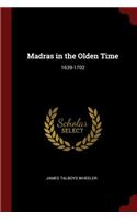 Madras in the Olden Time: 1639-1702