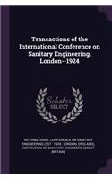 Transactions of the International Conference on Sanitary Engineering, London--1924