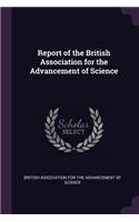 Report of the British Association for the Advancement of Science