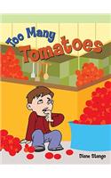 Too Many Tomatoes