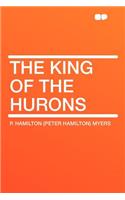 The King of the Hurons