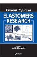 Current Topics in Elastomers Research