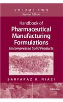 Handbook of Pharmaceutical Manufacturing Formulations: Volume Two, Uncompressed Solid Products