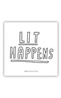 Lit Happens Sticker