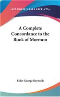 Complete Concordance to the Book of Mormon