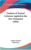 Outlines of Textual Criticism Applied to the New Testament (1884)